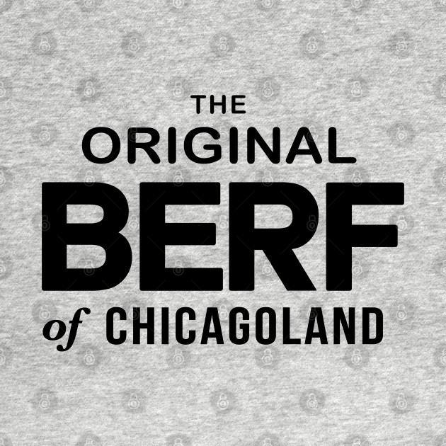 Original BERF of Chicagoland (BERF Version on front and back) by MalmoDesigns